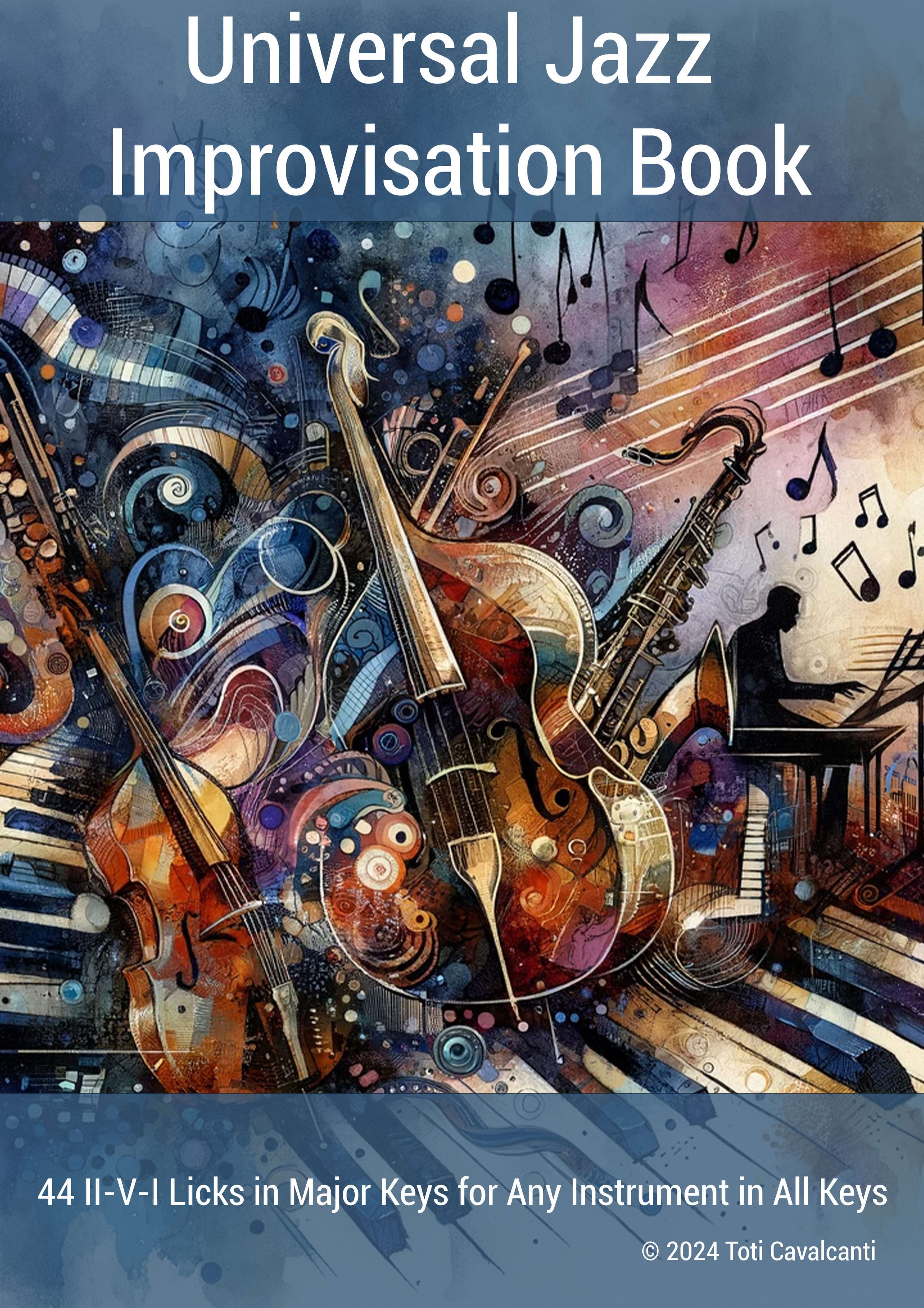 The Universal Jazz Improvisation Book: 44 II-V-I Phrases