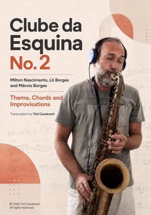 Clube da Esquina No. 2 — Complete Transcription + Improvisations + Play-Along